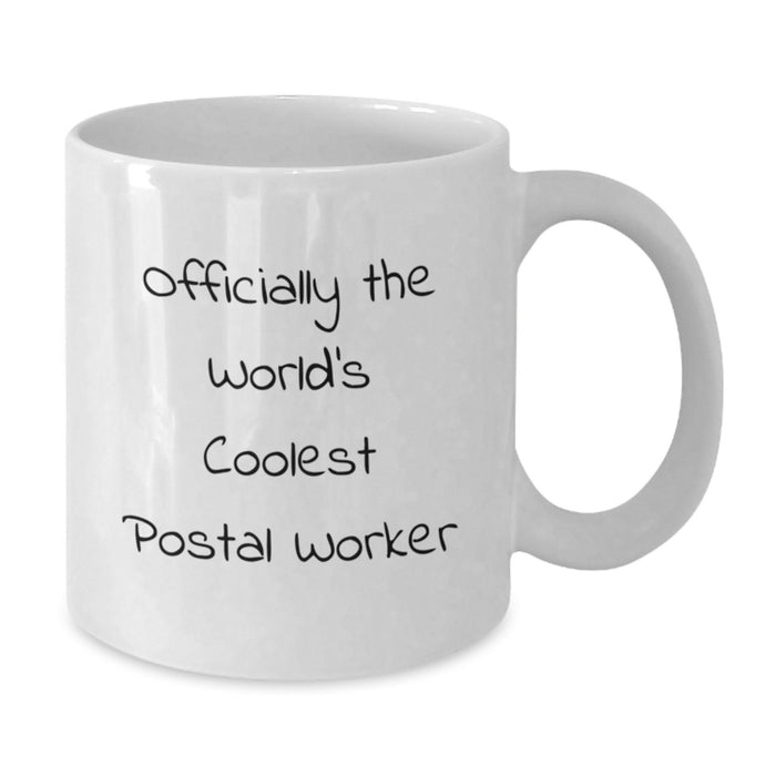 Unique Gifts from Friends to Dad - Funny Postal Worker White Coffee Mug for Men, Officially The World's Coolest Postal Worker Quote, Father's Day Unique Gifts - Additional