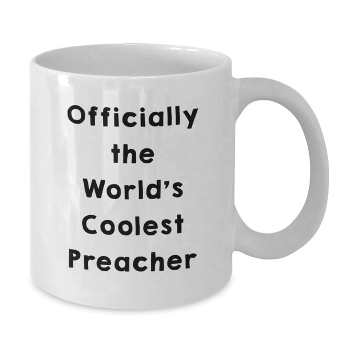 Preacher Gifts from Friends Funny White Coffee Mug Officially The World's Coolest Preacher Birthday Unique Gifts - Additional