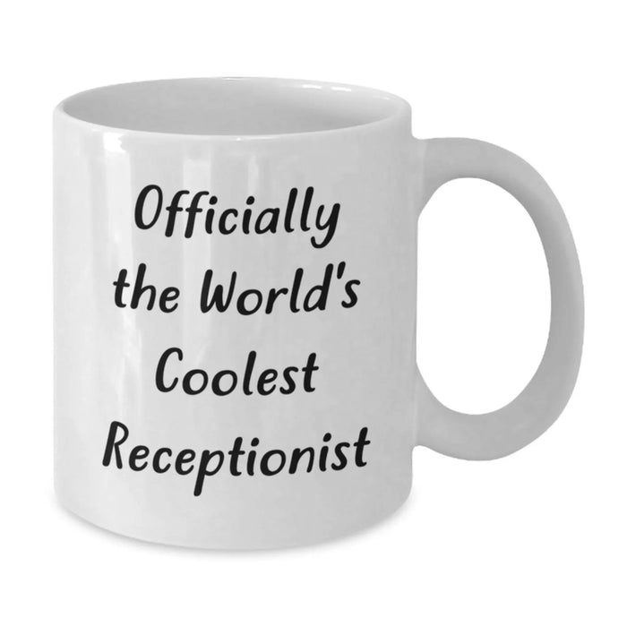 Cute Receptionist Gifts, Funny Quote White Coffee Mug for Receptionist, Unique Valentine's Gifts from Friends to Receptionist - Additional