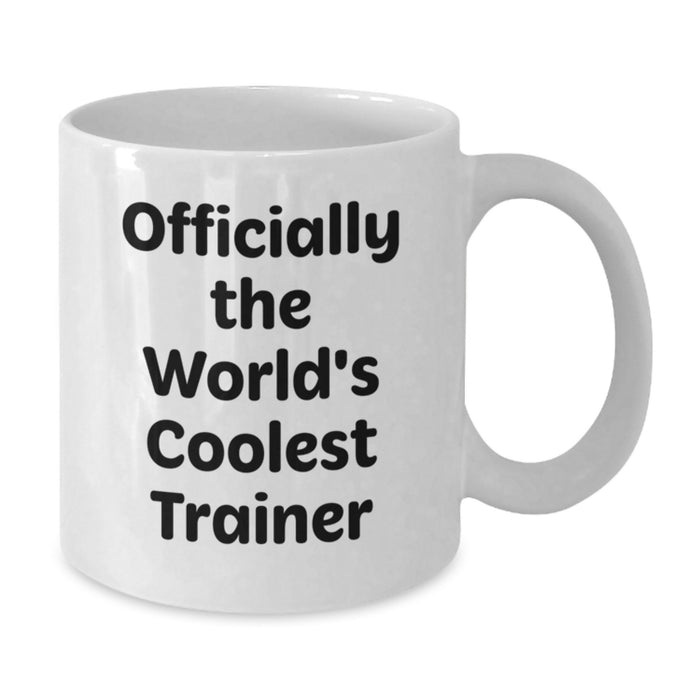 Funny Trainer Quotes White Coffee Mugs Gifts from Friends and Family for Men Women Valentine's Unique Mug - Additional