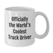 Funny Truck Driver Gifts from Friends - Officially The World's Coolest Truck Driver Quote on White Coffee Mug, Unique Father's Day Unique Gift for Truck Driver - Additional