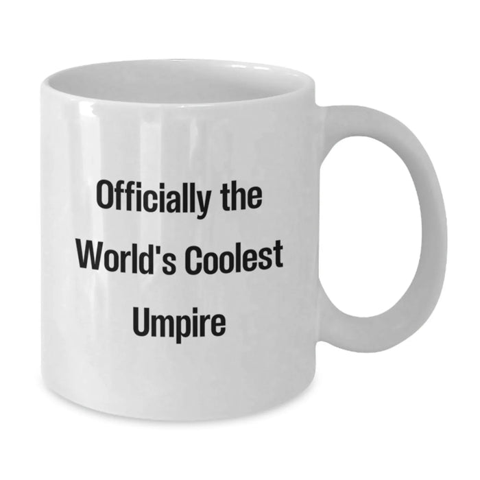 Funny Umpire Gifts from Lovers, Officially The World's Coolest Umpire Funny Quote, White Coffee Mug for Umpire Lovers - Additional