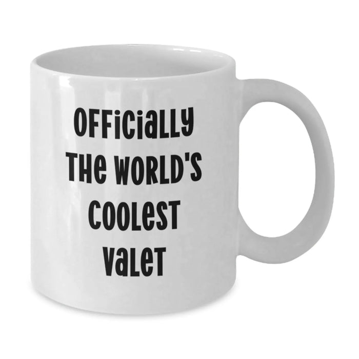 Funny Valet Gifts for Him, Birthday Unique Gifts from Friends, Officially The World's Coolest Valet White Coffee Mug - Additional