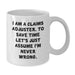 Funny Claims Adjuster Gifts for Him from Coworkers - White Coffee Mug - I'm Never Wrong - Additional