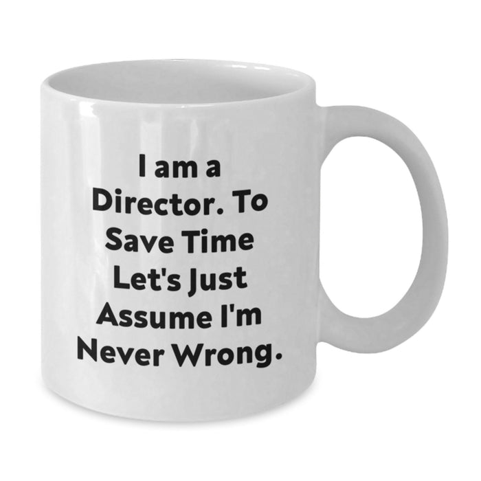 Funny Director Gifts for Men, White Coffee Mug, I Am A Director, Graduation Unique Ideas from Family Friends - Additional