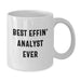 Funny Analyst White Coffee Mug Gifts from Men, Gifts for Analyst Dad on Father's Day, Best Effin' Analyst Ever Mugs - Additional