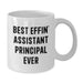 Funny Assistant Principal Gifts from Men, Best Effin' Assistant Principal Ever White Coffee Mug, Christmas Unique Gifts for Assistant Principal - Additional