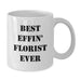 Funny Florist Gifts from Dad, Best Effin' Florist Ever Quote White Coffee Mug, Unique Father's Day Present for Men - Additional