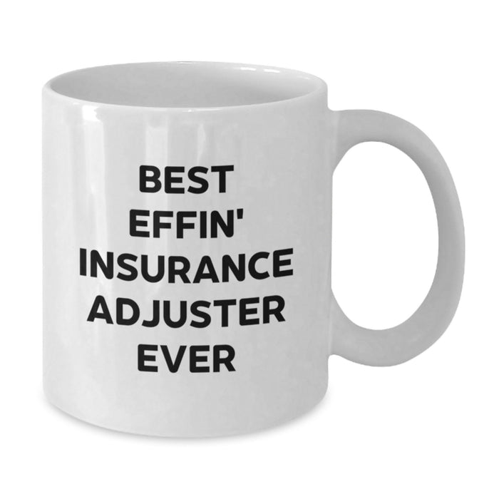 Funny Insurance Adjuster Gifts from Dad for Best Effin' Insurance Adjuster Ever White Coffee Mug - Additional