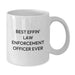 Funny Law Enforcement Officer Gifts from Men to Best Effin' Law Enforcement Officer Ever on Valentine's - White Coffee Mug - Additional