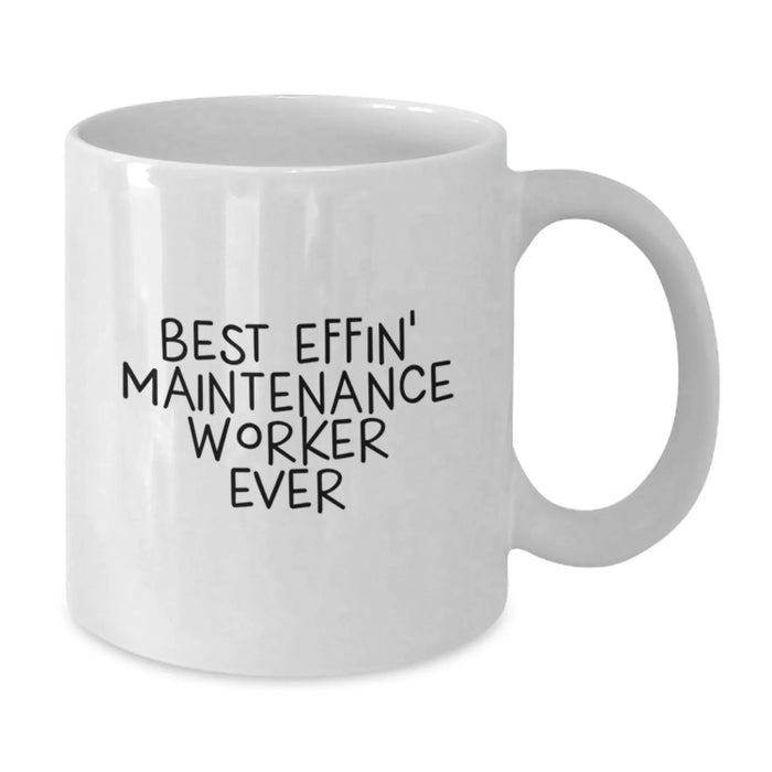 Funny Maintenance Worker Gifts from Family for Best 'Effin' Maintenance Worker Ever White Coffee Mug - Additional