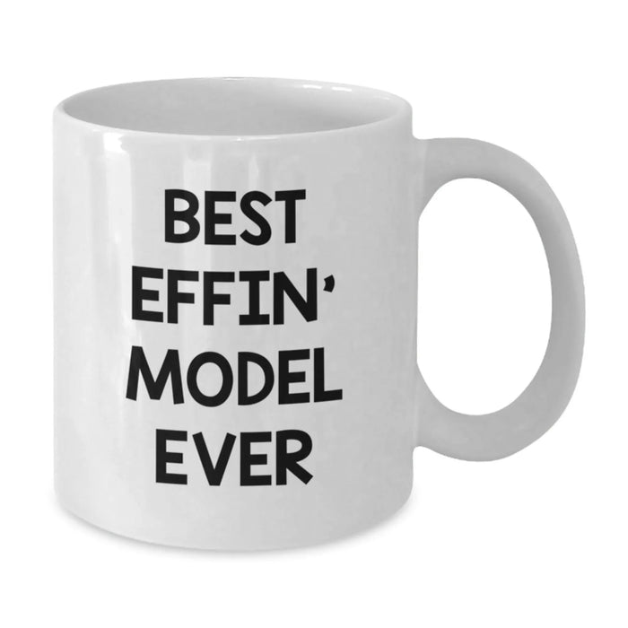 Funny Model White Coffee Mug Gifts from Friends for Christmas - 'Best Effin' Model Ever' - Additional