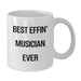 Funny Musician Gifts for Men, Best Effin' White Coffee Mug, Christmas Unique Presents from Friends to Musician - Additional