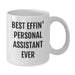 Funny Personal Assistant White Coffee Mug Gifts from Friends, Best Effin' Personal Assistant Ever Quote for Men, Ideal Gift for Personal Assistant Day - Additional