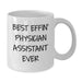 Funny Physician Assistant Gifts for Men Unique White Coffee Mugs from Family and Friends - Best Effin' Physician Assistant Ever Mug - Additional