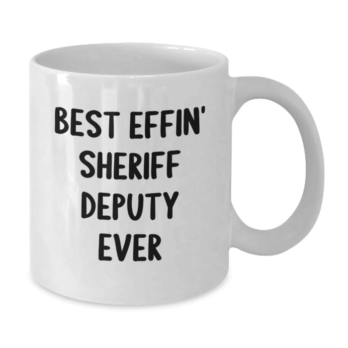 Funny Sheriff Deputy Gifts - Best Effin' Sheriff Deputy Ever White Coffee Mug for Sheriff Deputy Enthusiast Gifts from Men, Women, Friends, Family, Coworkers, Sheriff Deputy Christmas Unique Gifts - Additional