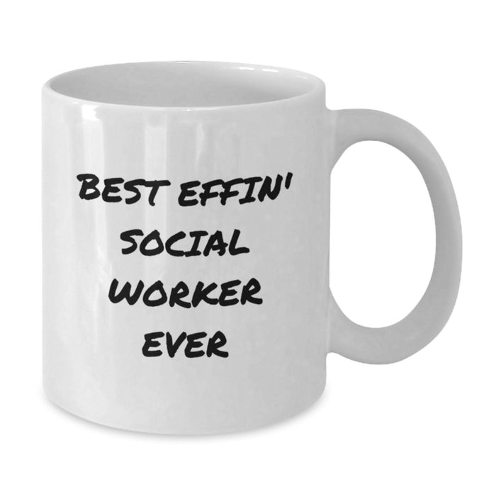 Funny Social Worker Gifts for Him - Best Effin' Social Worker Ever White Coffee Mug for Dad's Father's Day Unique Gifts - Additional