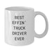 Funny Truck Driver Gifts from Friends for Best Effin' Truck Driver Ever White Coffee Mug - Additional