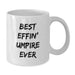 Funny Umpire Gifts for Men - Best Effin' Umpire Ever White Coffee Mug, Perfect for Umpire Enthusiasts, Graduation Unique Gifts from Friends, Family, or Coworkers - Additional