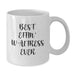 Funny Waitress Quotes Gifts from Friends, Best Effin' Waitress Ever, White Coffee Mug, Birthday Unique Gifts for Waitress or Coworkers - Additional