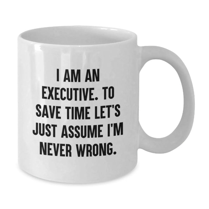 Executive White Coffee Mug, Funny Gift for Executive Friends, Gifts from Men to Executive Colleagues on Birthday Unique Gifts - Additional