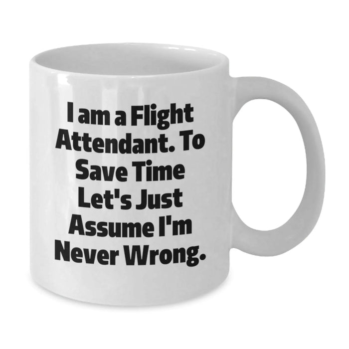 Flight Attendant Humor White Coffee Mugs for Friends from Coworkers - Funny Birthday Unique Gifts for Flight Attendant Men and Women - Additional