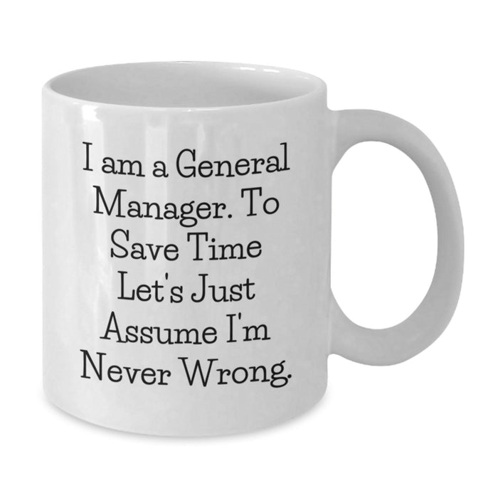 Funny General Manager Coffee Mug Gifts from Friends for General Manager Graduation Unique - Additional