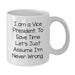 Funny Vice President Gifts for Men White Coffee Mugs - 'I Am Never Wrong' Quote, Birthday Unique Gifts from Friends to Family - Additional