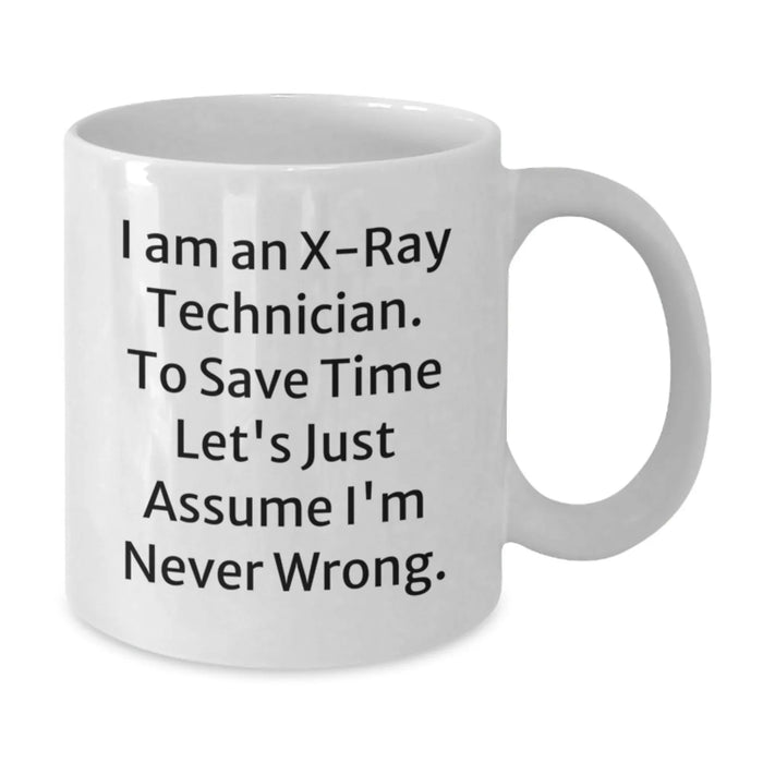 Funny X-Ray Technician Gifts for Men, Unique White Coffee Mugs for Him from Friends on Birthday - Additional