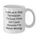 Funny X-Ray Technician Gifts for Men, Unique White Coffee Mugs for Him from Friends on Birthday - Additional