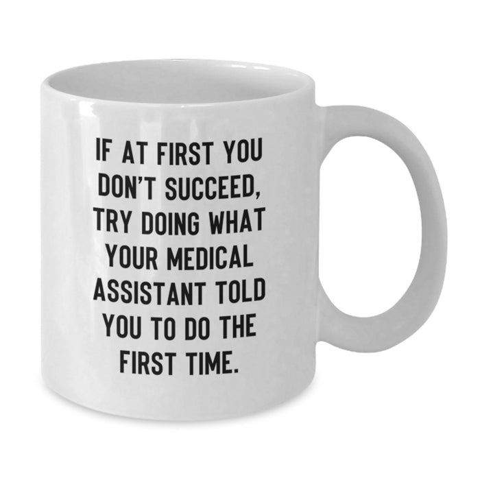 Funny Medical Assistant Quotes White Coffee Mug, Medical Assistant Gifts, Mother's Day Unique Gifts for Medical Assistant, Gifts from Family and Friends - Additional