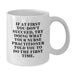 Funny Nurse Practitioner Gifts for Valentine's - White Coffee Mug with Inspirational Quote from NP - Additional