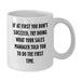 Funny Sales Manager Gifts for Men - If At First You Don't Succeed, Try Doing What Your Sales Manager Told You To Do The First Time White Coffee Mug, Birthday Unique Gifts from Friends - Additional
