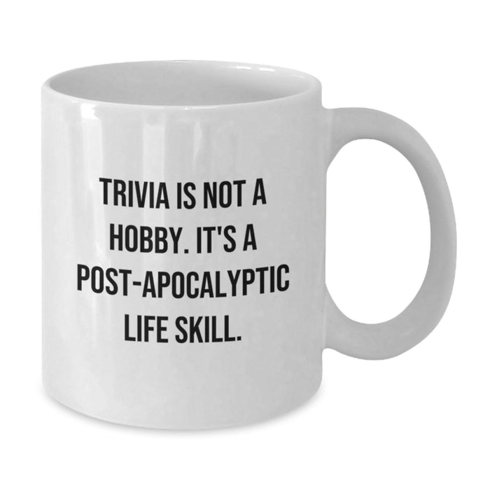 Trivia Lovers Coffee Mug, Funny Quote, Gifts from Friends for Graduation, White Coffee Mug, Trivia Is Not A Hobby - Additional
