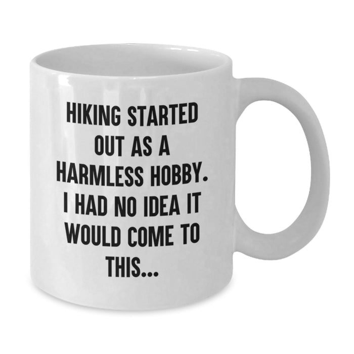 Hiking Lover Gifts from Friends to Hiking Enthusiasts, Funny White Coffee Mug for Graduation Unique Gifts - Additional