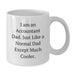 Funny Accountant Gifts from Dad - Unique Graduation White Coffee Mugs, Gifts for Accountant Men, Women, Coworkers, or Friends - Additional