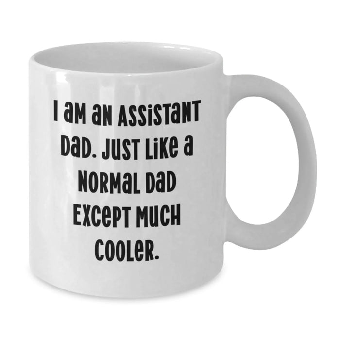 Funny Assistant Gifts from Friends - White Coffee Mug for Assistant Dads Birthday Unique Gifts - Additional