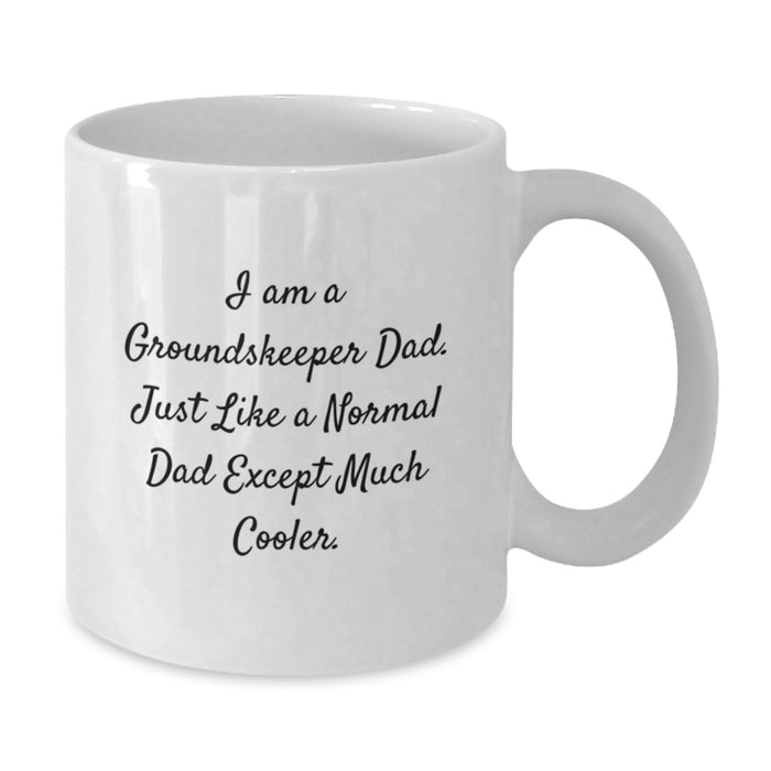 Funny groundskeeper Gifts from Dad, White Coffee Mug for groundskeeper Men on Graduation Unique Gifts Day - Additional