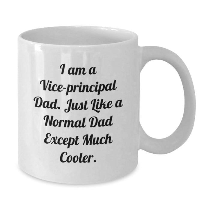 Vice-Principal Dad Gifts for Him, Funny White Coffee Mug, 11oz or 15oz Capacity, Ceramic, Microwave and Dishwasher Safe, Gifts from Dad to Vice-Principal for Graduation - Additional