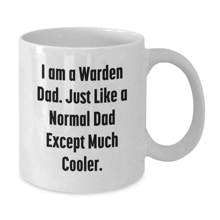 Funny Warden Dad Gifts, Unique White Coffee Mugs for Men, Christmas Unique Gifts from Dad to Son, I Am A Warden Dad Mug - Additional