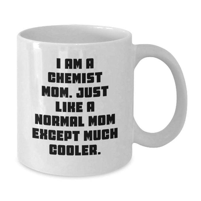 Funny Chemist Mom Gifts for Chemist Friends, White Coffee Mug, Graduation Unique Gifts from Family - Additional