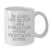 Funny Loan Officer Gifts from Friends - White Coffee Mug, Quote: 'I'm A Loan Officer. Just Like A Normal Loan Officer Except Much Hotter.,' for Loan Officer Graduation - Additional