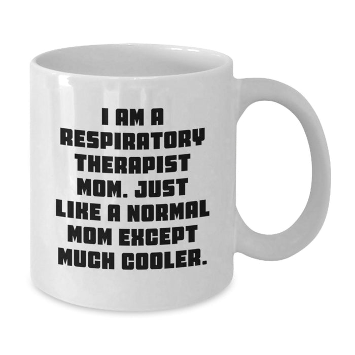 Respiratory Therapist Gifts, Funny Quote White Coffee Mug, 11oz or 15oz Capacity, Perfect for Respiratory Therapist Mom, Gifts from Family to Respiratory Therapist, Graduation Unique Gifts - Additional