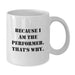 Funny Performer White Coffee Mug Gifts from Family for Graduation Unique - Additional