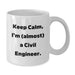 Civil Engineer Gifts for Men - White Coffee Mug Keeps Calm I'm (almost) A Civil Engineer, Unique Graduation Gifts from Family, Friends, or Coworkers for Civil Engineer Men, White Ceramic Mug - Additional