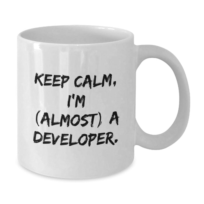 Funny Developer Gifts from Friends for Graduation Unique White Coffee Mugs Keep Calm I'm Almost A Developer. - Additional