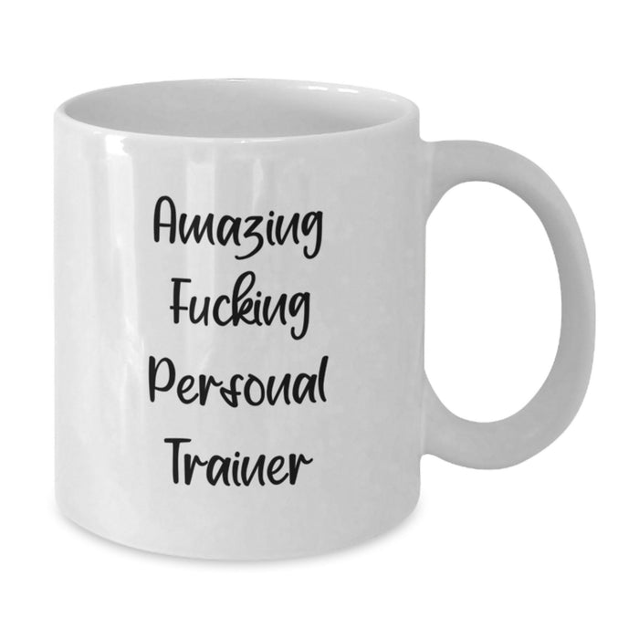 Funny Graduation Unique Gifts for Personal Trainer Men Women Friends Coworkers Family - Amazing Personal Trainer White Coffee Mug - Additional