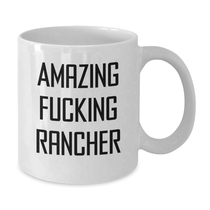 Funny Rancher Gifts from Friends for Graduation Unique White Coffee Mugs with 'Amazing F--king Rancher' Quote - Additional