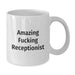 Funny Receptionist Gifts for Him Her from Friends Coworkers, Amazing F--king Receptionist White Coffee Mug Graduation Unique Gifts - Additional
