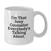 Funny Counselor Gifts from Friends for Men, Unique White Coffee Mug, I'm That Sexy Counselor Everybody's Talking About. - Additional